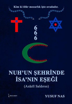 Nuh'un Şehrinde İsa'nın Eşeği - Azazil Saldırısı | İkinci Adam Yayınları