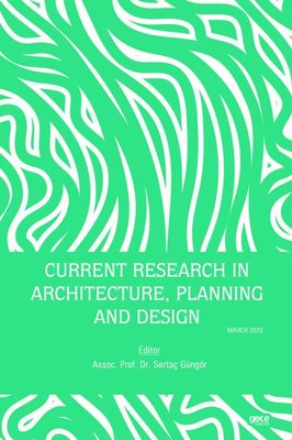 Current Research in Architecture Planning and Design - March 2023 | Gece Kitaplığı