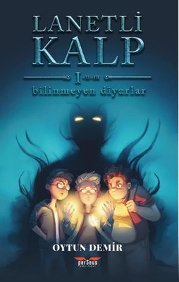 Lanetli Kalp - Bilinmeyen Diyarlar | Perseus Yayınevi