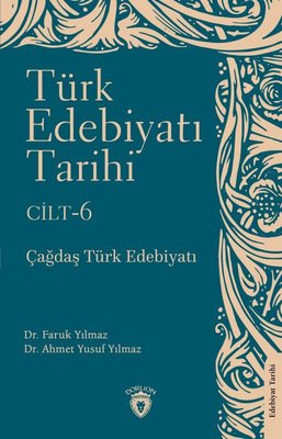 Türk Edebiyatı Tarihi Cilt 6 - Çağdaş Türk Edebiyatı | Dorlion Yayınevi