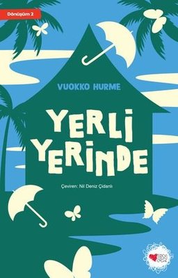 Yerli Yerinde - Dönüşüm 2 | Can Çocuk Yayınları (İnce Kapak)