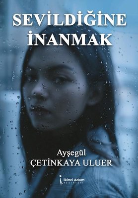 Sevildiğine İnanmak | İkinci Adam Yayınları