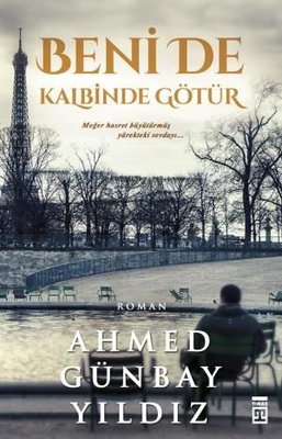 Beni de Kalbinde Götür | Timaş Yayınları