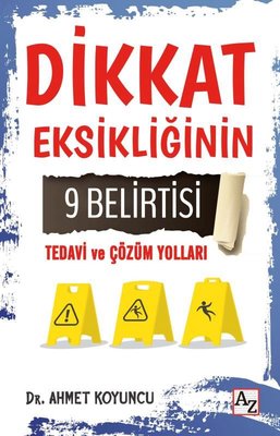 Dikkat Eksikliğinin 9 Belirtisi Tedavi ve Çözüm Yolları | Az Kitap