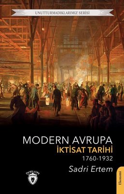 Modern Avrupa İktisat Tarihi 1760-1932 | Dorlion Yayınevi
