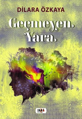 Geçmeyen Yara | Tilki Yayınları