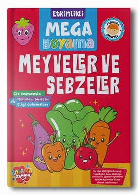 Meyveler ve Sebzeler - Etkinlikli Mega Boyama | Boyama Zamanı Yayınları