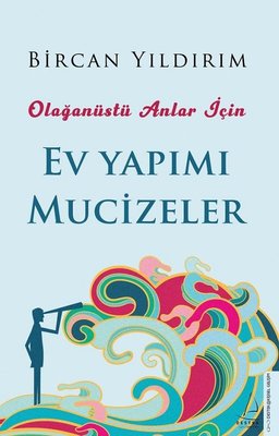 Ev Yapımı Mucizeler - Olağanüstü Anlar İçin | Destek Yayınları