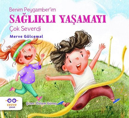 Benim Peygamber'im Sağlıklı Yaşamayı Çok Severdi | Cezve Çocuk