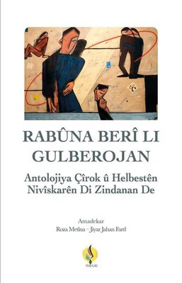 Rabuna Berli Lı Gulberojan - Antolojiya Helbest u Çiroken di Zindanan de | Sitav yayınevi
