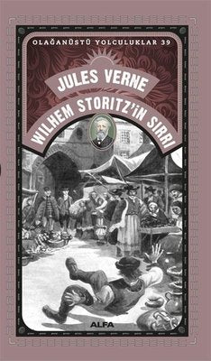 Wilhem Storitz'in Sırrı - Olağanüstü Yolculuklar 39 | Alfa Yayınları