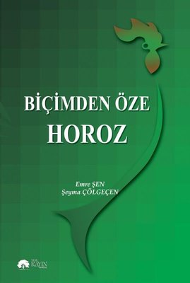 Biçimden Öze Horoz | Yeşil Kayın Yayınları