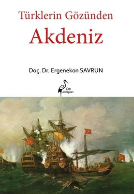 Akdeniz - Türklerin Gözünden | Çatı Kitapları Yayınevi