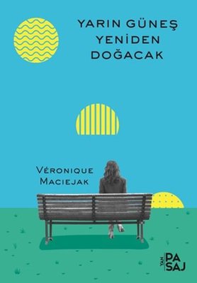 Yarın Güneş Yeniden Doğacak | Yan Pasaj