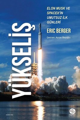 Yükseliş - Elon Musk ve Spacex'in Umutsuz İlk Günleri | Sahi Kitap
