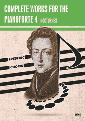 Complete Works For The Pianoforte 4 - Nocturnes | Gece Kitaplığı