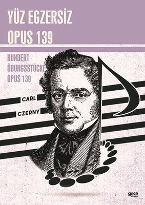Yüz Egzersiz Opus 139 - Hundert Übungsstücke Opus 139 | Gece Kitaplığı