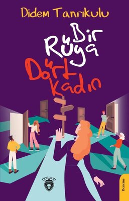 Bir Rüya Dört Kadın | Dorlion Yayınevi