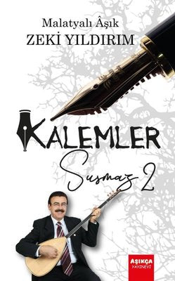 Kalemler Susmaz - 2 | Aşıkça Yayınevi