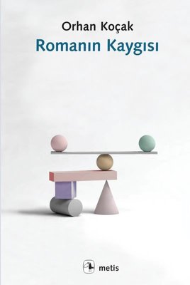 Romanın Kaygısı | Metis Yayınları