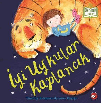 İyi Uykular Kaplancık-Organik Kitap | Beyaz Balina Yayınları