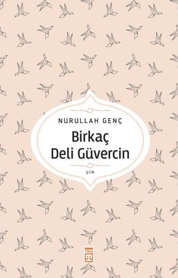 Birkaç Deli Güvercin | Timaş Yayınları