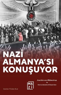 Nazi Almanya'sı Konuşuyor | Mazi Yayınları