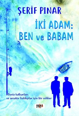 İki Adam: Ben ve Babam | Tilki Yayınları