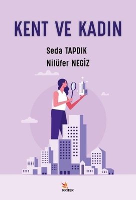 Kent ve Kadın | Kriter