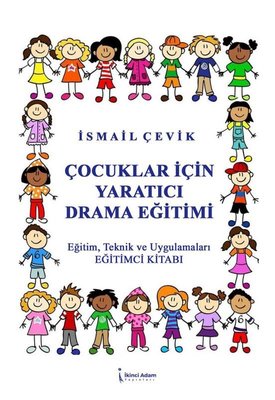 Çocuklar için Yaratıcı Drama Eğitimi | İkinci Adam Yayınları