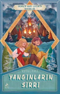 Yangınların Sırrı - Dedektif Mary Loise'in Maceraları 2 | Ren Kitap