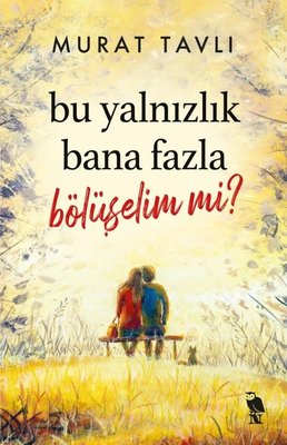 Bu Yalnızlık Bana Fazla Bölüşelim mi? | Nemesis Kitap