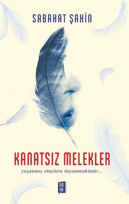 Kanatsız Melekler | Mona Yayınları
