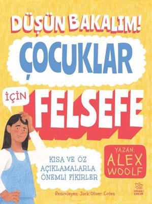 Düşün Bakalım! Çocuklar İçin Felsefe | İthaki Çocuk