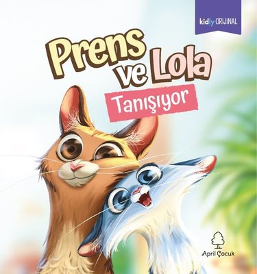 Prens ve Lola Tanışıyor | April Çocuk (İnce Kapak)