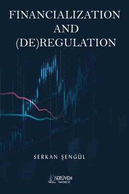 Financialization and De Regulation | Serüven Yayınevi