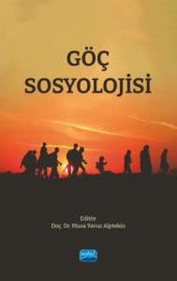 Göç Sosyolojisi | Nobel Akademik Yayıncılık