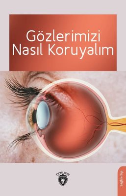Gözlerimizi Nasıl Koruyalım | Dorlion Yayınevi