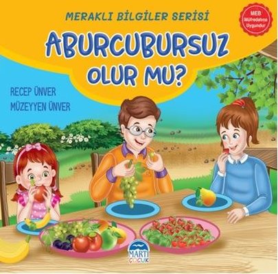 Aburcubursuz Olur mu? Meraklı Bilgiler Serisi | Martı Yayınları