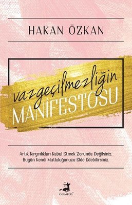 Vazgeçilmezliğin Manifestosu | Olimpos Yayınları