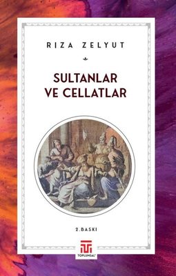 Sultanlar ve Cellatlar | Toplumsal Kitap