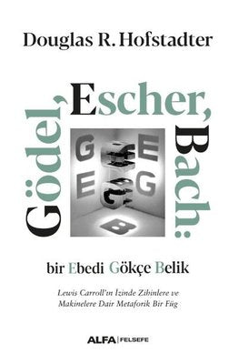 Gödel Escher Bach: Bir Ebedi Gökçe Belik | Alfa Yayıncılık (Ciltli)