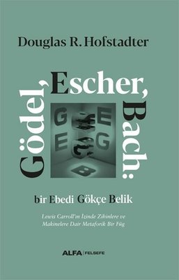 Gödel Escher Bach: Bir Ebedi Gökçe Belik | Alfa Yayınları