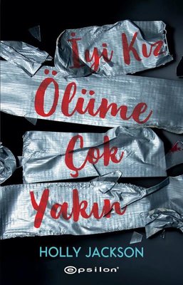 İyi Kız Ölüme Çok Yakın | Epsilon Yayınevi (İnce Kapak)