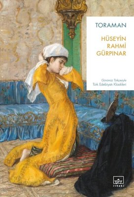 Toraman - Günümüz Türkçesiyle Türk Edebiyatı Klasikleri | İthaki Yayınları