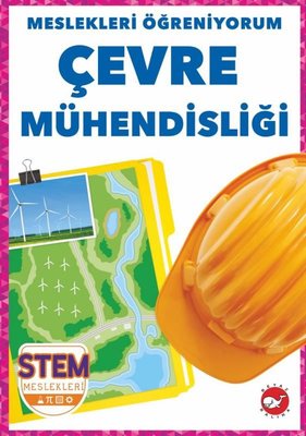 Çevre Mühendisliği - Meslekleri Öğreniyorum - STEM Meslekleri | Beyaz Balina Yayınları