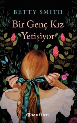 Bir Genç Kız Yetişiyor | Epsilon Yayınevi
