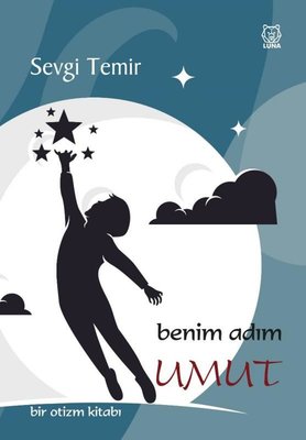 Benim Adım Umut - Bir Otizm Kitabı | Luna Yayınları