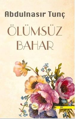 Ölümsüz Bahar | Simer Yayınevi