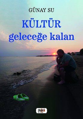 Kültür: Geleceğe Kalan | Tilki Yayınları